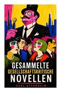 Produktbild: Gesammelte gesellschaftskritische Novellen