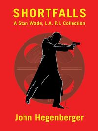 Produktbild: Shortfalls: A Stan Wade L.A. P.I. Collection