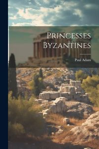 Produktbild: Princesses Byzantines