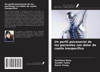 Produktbild: Un perfil psicosocial de los pacientes con dolor de cuello inespec&iacute;fico