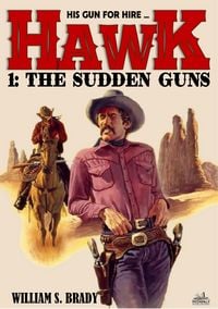 Produktbild: Hawk 01: The Sudden Guns (A Jared Hawk Western)