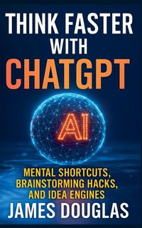 Produktbild: Think Faster with ChatGPT