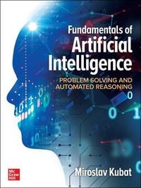 Produktbild: Fundamentals of Artificial Intelligence: Problem Solving and Automated Reasoning