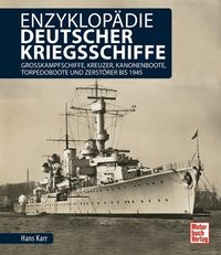 Bild vom Artikel Enzyklopädie deutscher Kriegsschiffe vom Autor Hans Karr