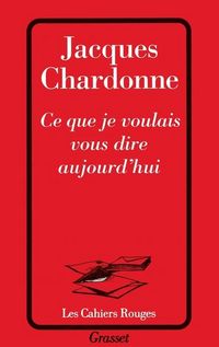 Produktbild: Ce que je voulais vous dire aujourd'hui