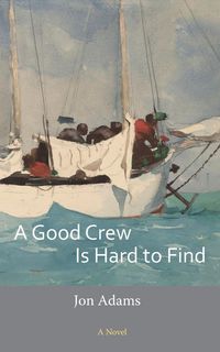 Produktbild: A Good Crew Is Hard to Find