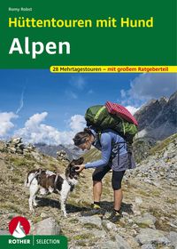 Bild vom Artikel Hüttentouren mit Hund Alpen vom Autor Romy Robst