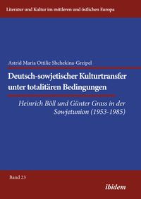 Produktbild: Deutsch-sowjetischer Kulturtransfer unter totalit&auml;ren Bedingungen