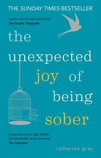 Bild vom Artikel The Unexpected Joy of Being Sober vom Autor Catherine Gray