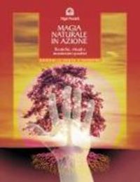 Produktbild: Magia naturale in azione. Tecniche, rituali e incantesimi positivi
