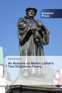 Produktbild: An Analysis on Martin Luther's Two Kingdoms Theory
