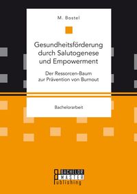 Produktbild: Gesundheitsf&ouml;rderung durch Salutogenese und Empowerment