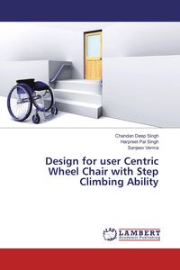 Produktbild: Design for user Centric Wheel Chair with Step Climbing Ability