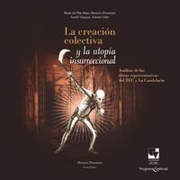 Produktbild: La creaci&oacute;n colectiva y la utop&iacute;a insurreccional