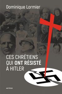 Produktbild: Ces chr&eacute;tiens qui ont r&eacute;sist&eacute; &agrave; Hitler