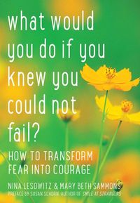 Produktbild: What Would You Do If You Knew You Could Not Fail?