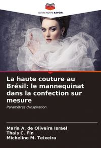 Produktbild: La haute couture au Br&eacute;sil: le mannequinat dans la confection sur mesure