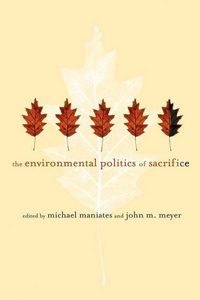 Produktbild: The Environmental Politics of Sacrifice