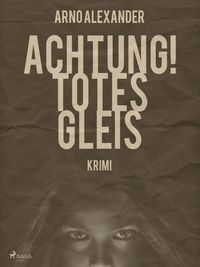 Produktbild: Achtung! Totes Gleis