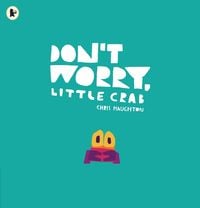 Bild vom Artikel Don't Worry, Little Crab vom Autor Chris Haughton