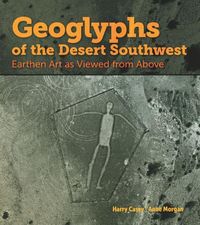 Produktbild: Geoglyphs of the Desert Southwest: Earthen Art as Viewed from Above