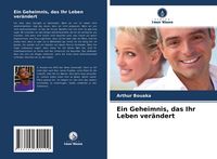 Produktbild: Ein Geheimnis, das Ihr Leben ver&auml;ndert