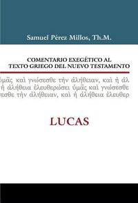 Produktbild: Comentario Exeg&eacute;tico Al Texto Griego del Nuevo Testamento: Lucas