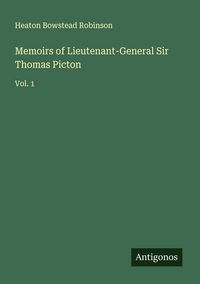 Produktbild: Memoirs of Lieutenant-General Sir Thomas Picton