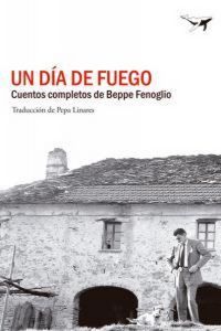 Produktbild: Un d&iacute;a de fuego : cuentos completos