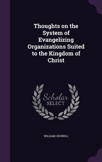 Produktbild: Thoughts on the System of Evangelizing Organizations Suited to the Kingdom of Christ