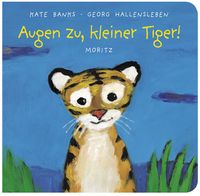 Produktbild: Augen zu, kleiner Tiger!