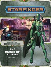 Produktbild: Starfinder Adventure Path: The Reach of Empire (Against the Aeon Throne 1 of 3)