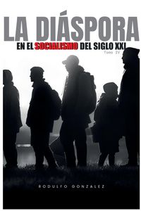 Produktbild: La Di&aacute;spora en el Socialismo del Siglo XXI