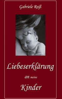 Produktbild: Liebeserkl&auml;rung an (meine) Kinder