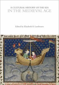 Produktbild: A Cultural History of the Sea in the Medieval Age