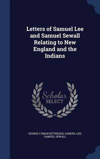 Produktbild: Letters of Samuel Lee and Samuel Sewall Relating to New England and the Indians