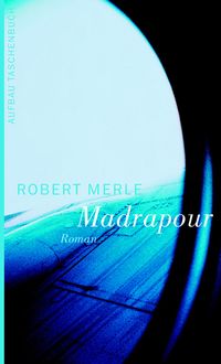 Bild vom Artikel Madrapour vom Autor Robert Merle