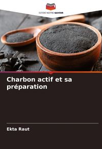 Produktbild: Charbon actif et sa pr&eacute;paration