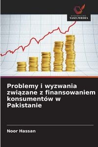 Produktbild: Problemy i wyzwania zwi&iquest;zane z finansowaniem konsument&oacute;w w Pakistanie