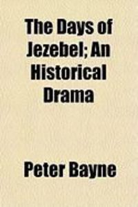 Produktbild: The Days of Jezebel; An Historical Drama