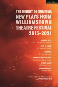 Produktbild: The Height of Summer: New Plays from Williamstown Theatre Festival 2015-2021