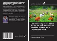 Produktbild: Las microempresas como medio de reducci&oacute;n de la pobreza urbana en la ciudad de Asella