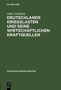 Produktbild: Deutschlands Kriegslasten und seine wirtschaftlichen Kraftquellen
