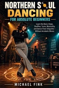 Produktbild: NORTHERN SOUL DANCING FOR ABSOLUTE BEGINNERS