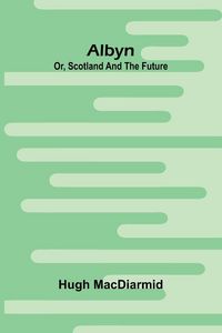 Produktbild: Albyn; Or, Scotland And The Future