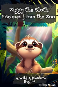 Produktbild: Ziggy the Sloth Escapes from the Zoo