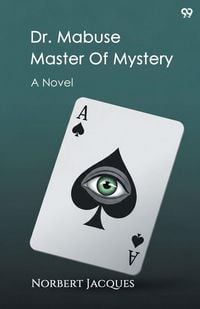 Produktbild: Dr. Mabuse Master Of Mystery A Novel