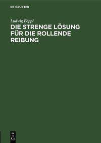 Produktbild: Die strenge L&ouml;sung f&uuml;r die rollende Reibung