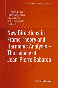 Produktbild: New Directions in Frame Theory and Harmonic Analysis &mdash; The Legacy of Jean-Pierre Gabardo