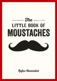 Produktbild: Cavendish, R: The Little Book of Moustaches